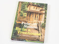 Baumhaus-Buch "Pete Nelson – Be in a Treehouse"